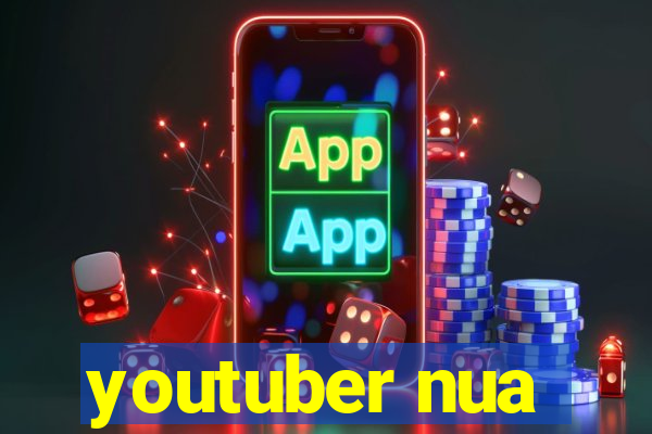 youtuber nua